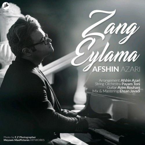 افشین آذری Zang Eylama