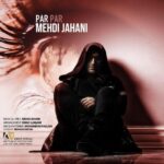 دانلود آهنگ مهدی جهانی پر پر