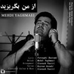 دانلود آهنگ مهدی یغمایی از من بگریزید