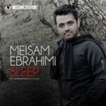 دانلود آهنگ میثم ابراهیمی خواب