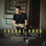 دانلود آهنگ ناصر زينلی فقط باش